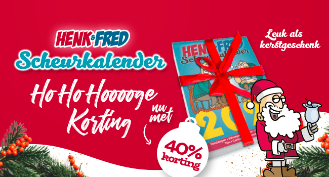 Kerstactie Henk & Fred Scheurkalender